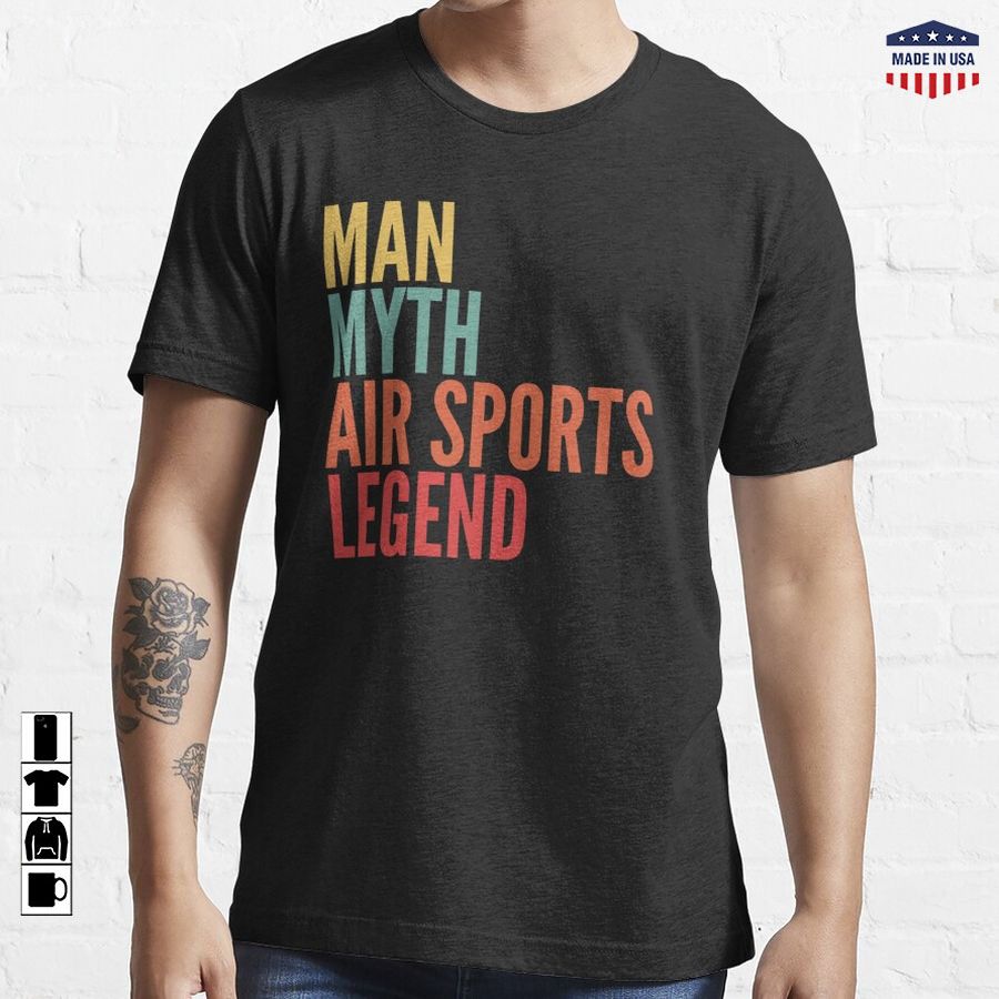 Air Sports Gift, Man Myth Air Sports Legend Essential T-Shirt