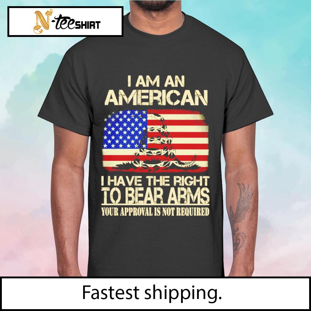 American flag I am an American I have the right to bear arms shirt