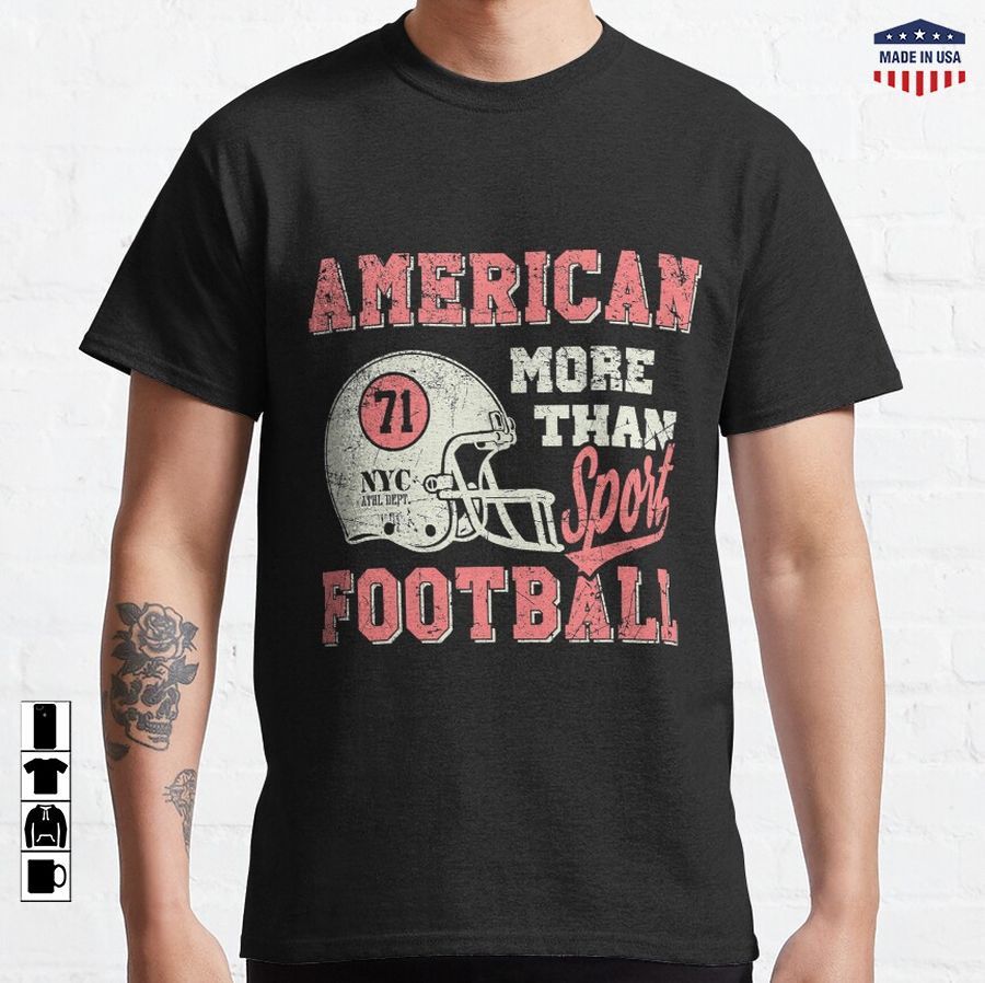 American Football More Than Sports Classic T-Shirt