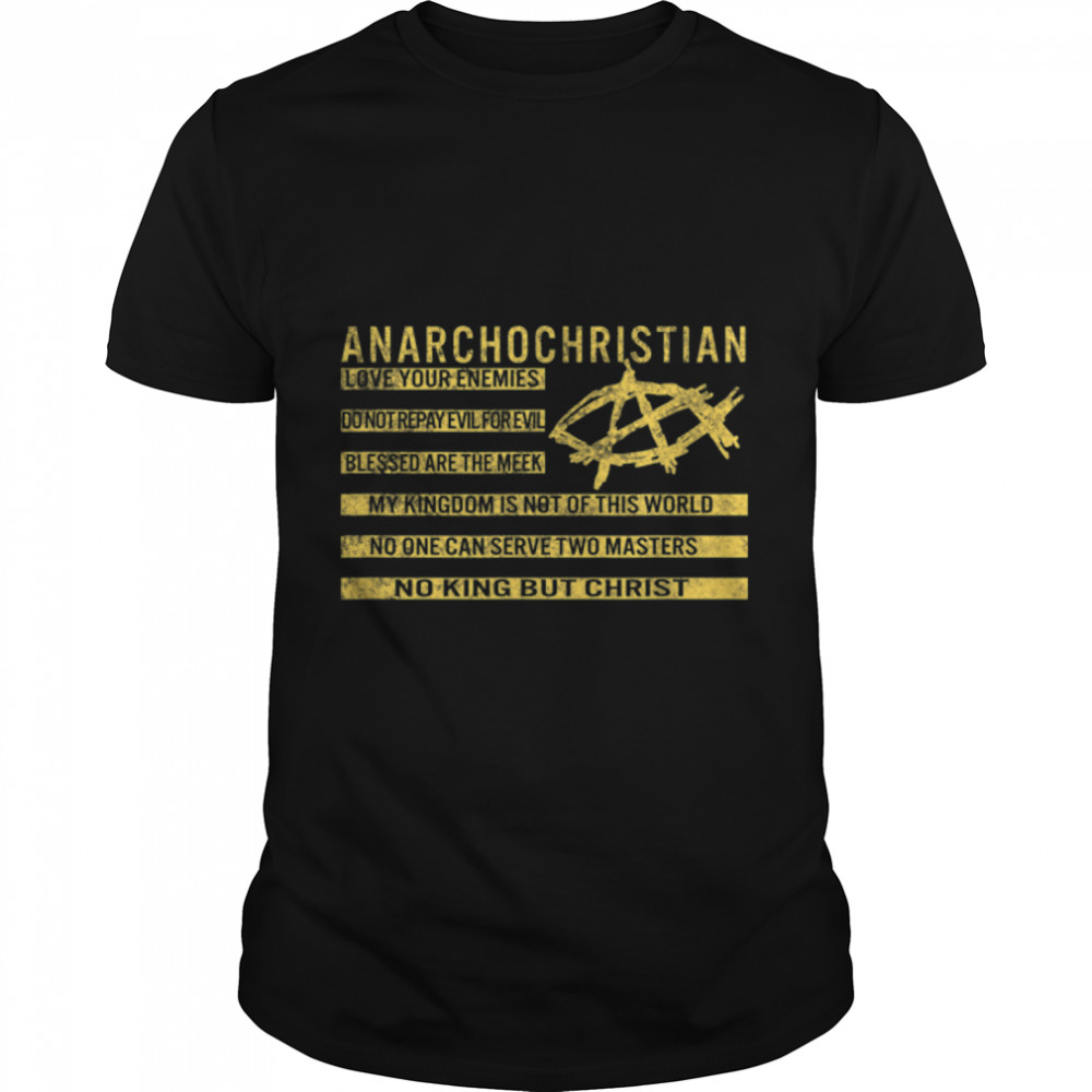 AnarchoChristian – No King But Christ – Christian Flag Shirt B07DJWPCDH