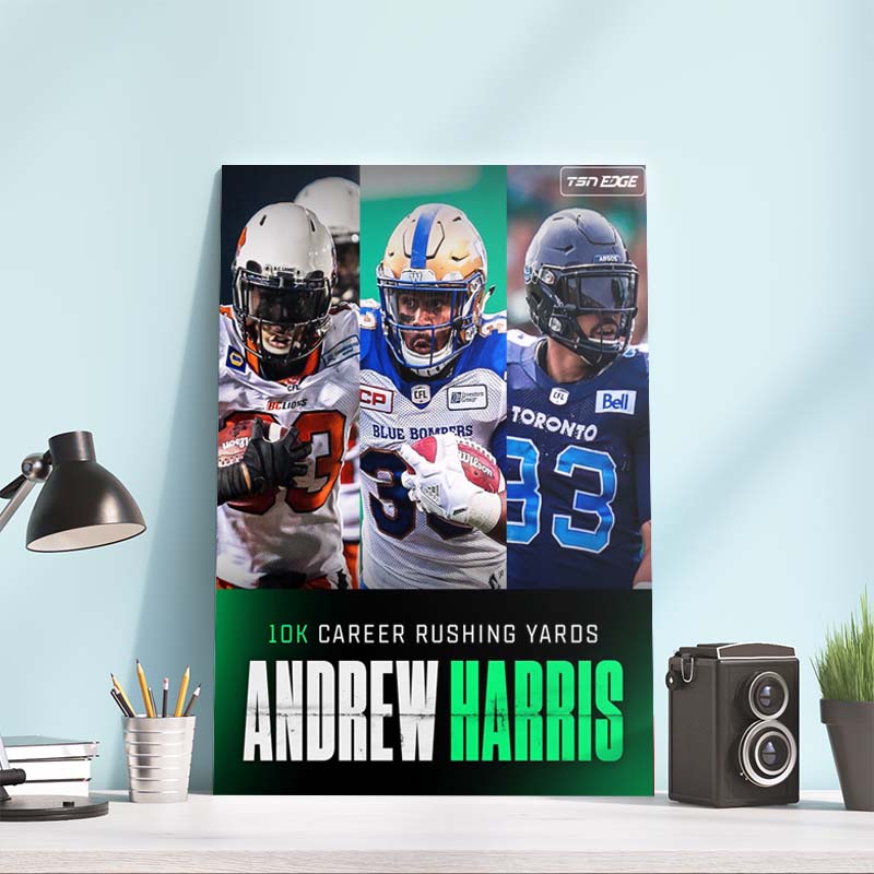 Andrew Harris Becomes 6th Player In CFL 10K Career Rushing Yards Canvas Poster