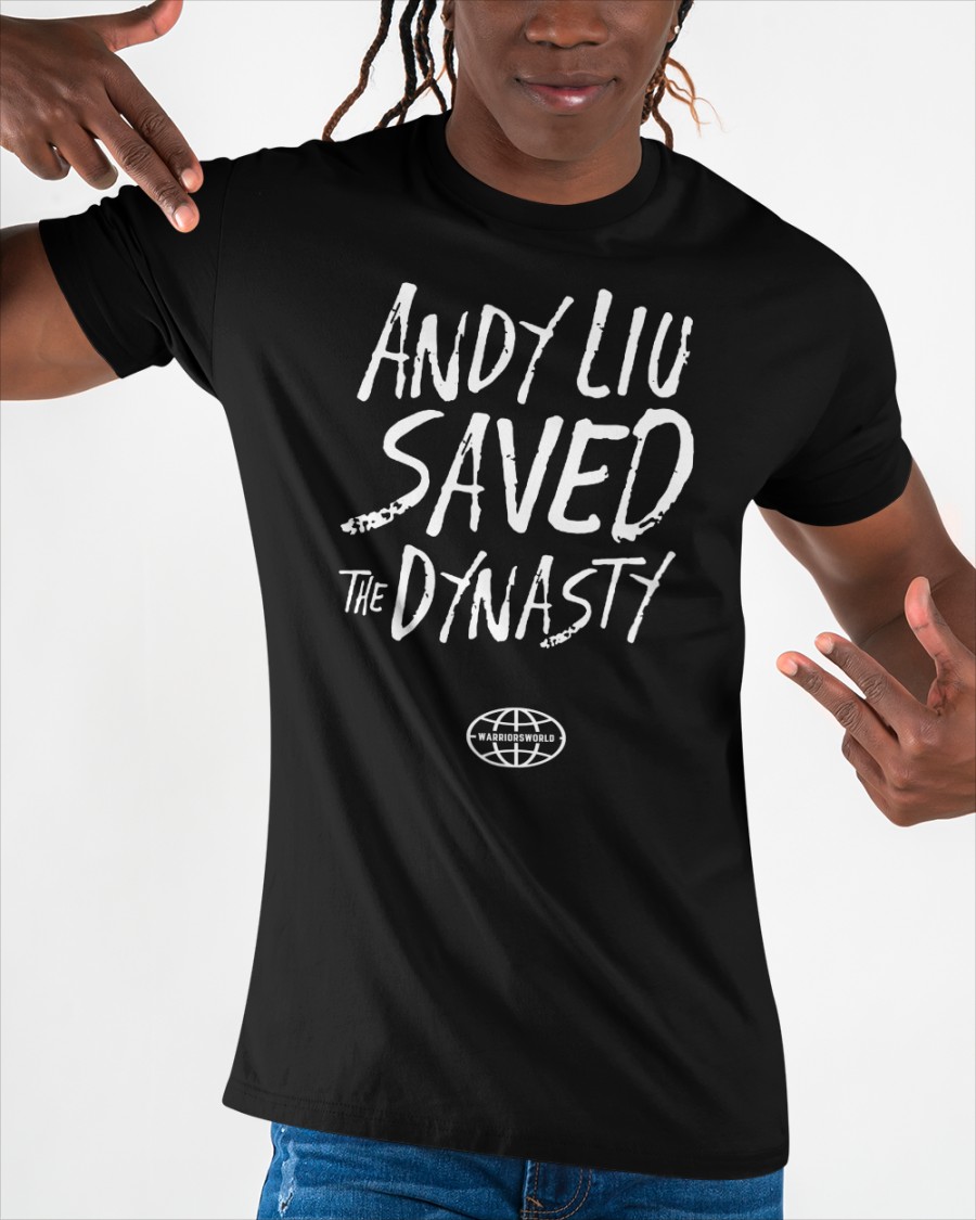 Andy Liu Saved The Dynasty Hoodie Shopwarriorsworld