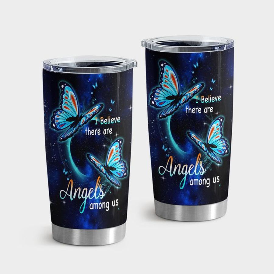 Angel Gift Tumbler Cups, Butterfly There Are Angel Among Us Tumbler Tumbler Cup 20oz , Tumbler Cup 30oz, Straight Tumbler 20oz