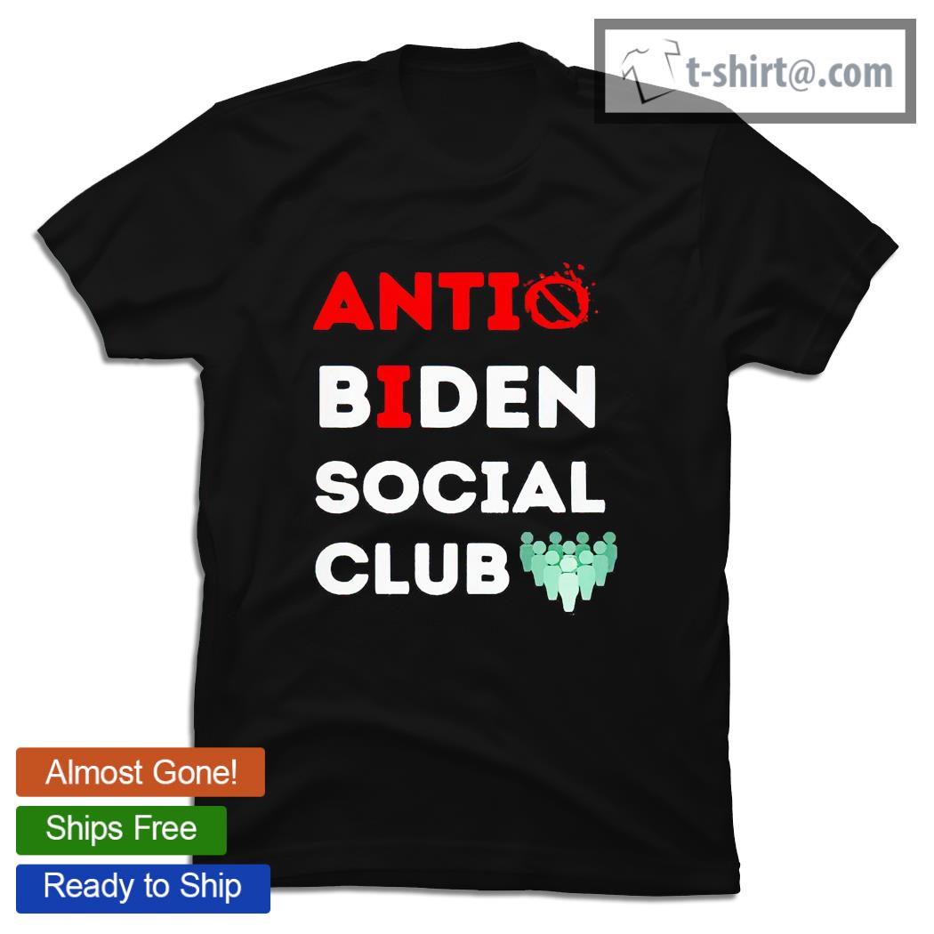 Anti Biden social club nice 2021 shirt