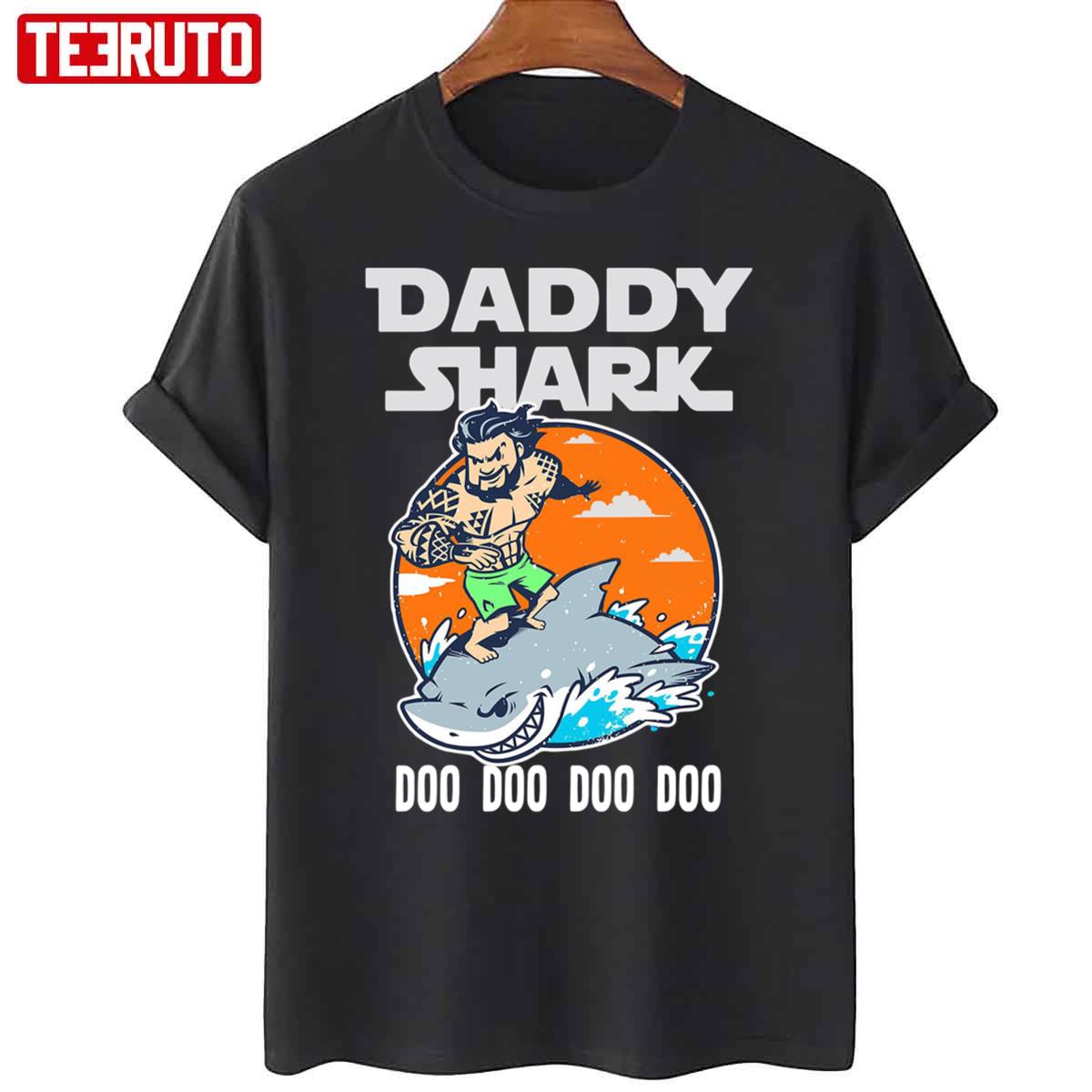Aquaman Daddy Shark Doo Doo Unisex T-Shirt