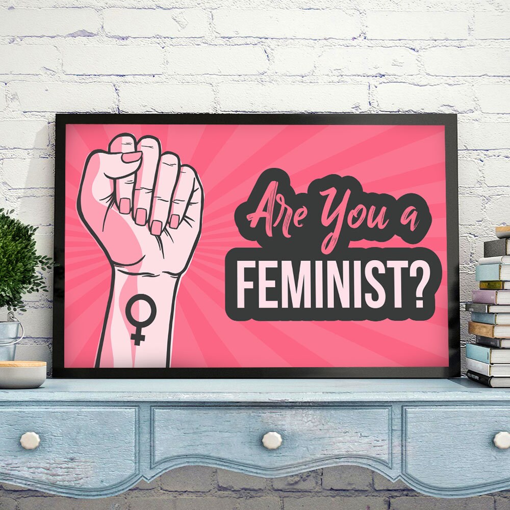 Are You A Feminist Poster, Women Lover Gift, Empowerment Wall Art, Feminist Poster, Pro Choice Poster, Women's Rights Print Nh276A2