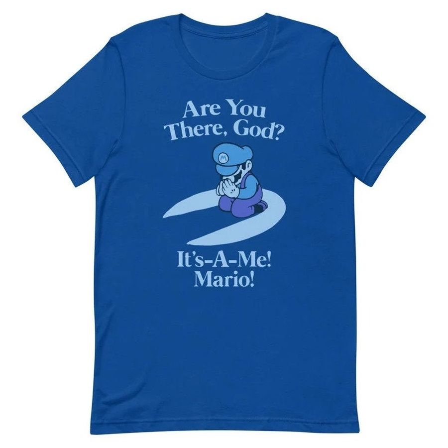 Are You There God Its A Me Mario Are You There God Unisex T-Shirt
