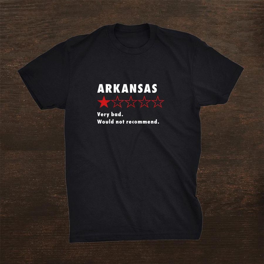 Arkansas Do Not Recommend Funny Review Rating Shirt