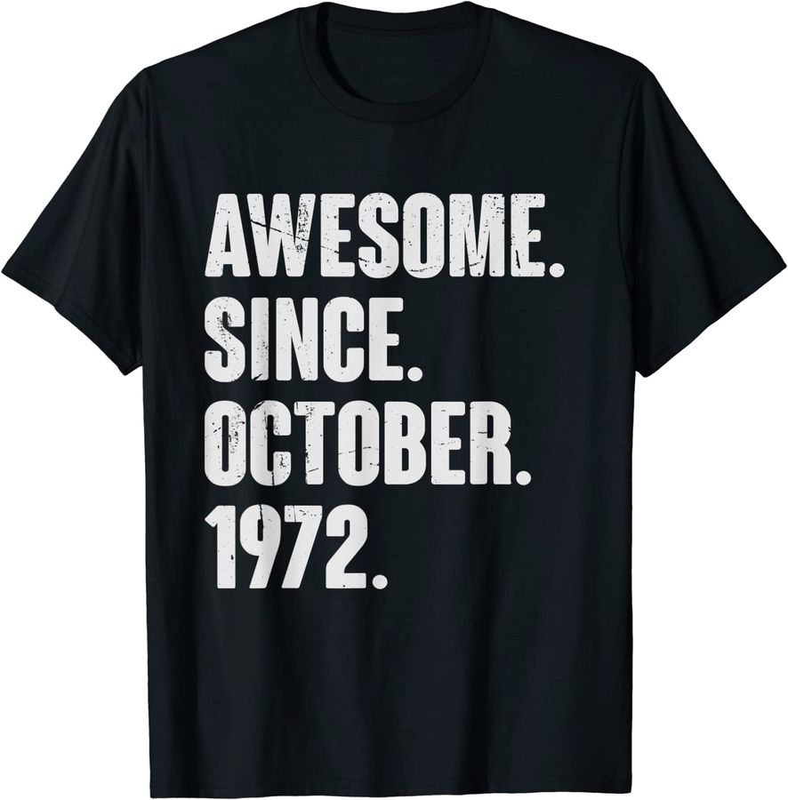 Awesome Since October 1972 50 Year Old 50th Birthday Funny