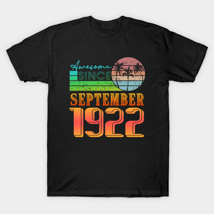 Awesome Since September 1922 T-shirt, Hoodie, SweatShirt, Long Sleeve.png