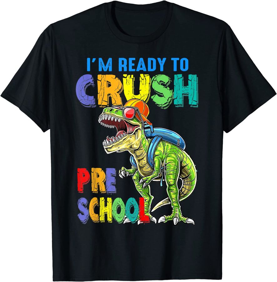 Back To School Dinosaur I Am Ready To Crush Pre School