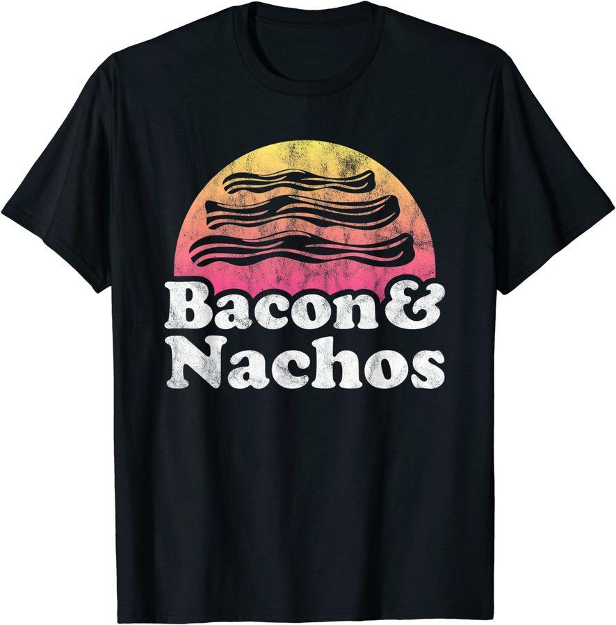 Bacon and Nachos or Nacho