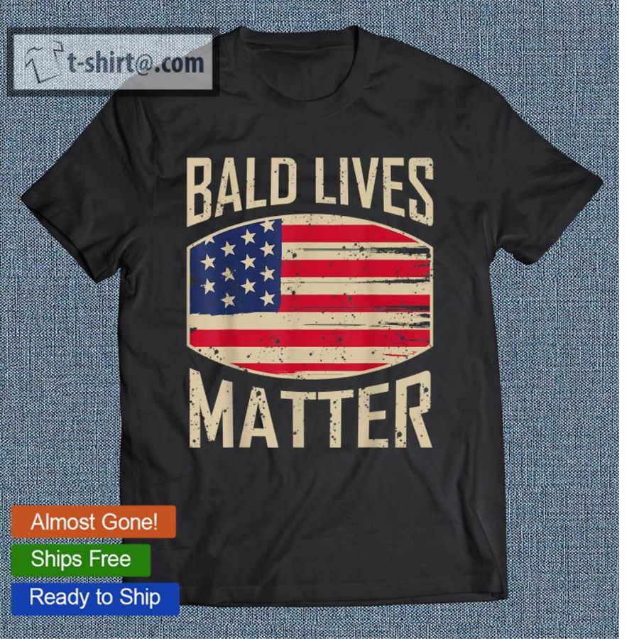 Bald Head No Hair Loss Funny Bald Lives Matter Baldness T-shirt
