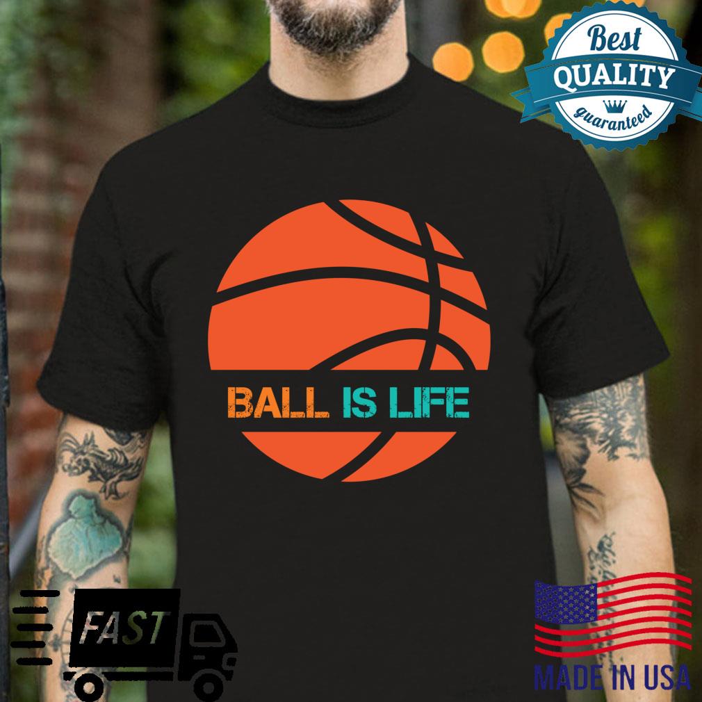 Ball Is Life Sports League Team Players Play Basketball Shirt
