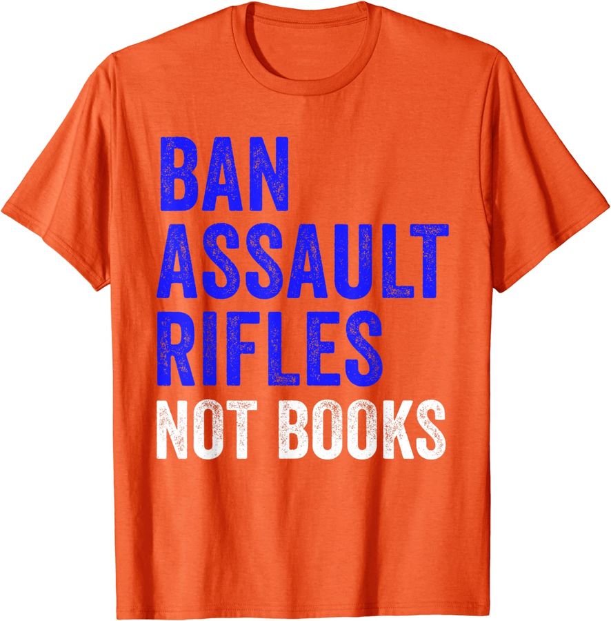 Ban Assault Rifles Not Books Ban Assault Weapon Now_1