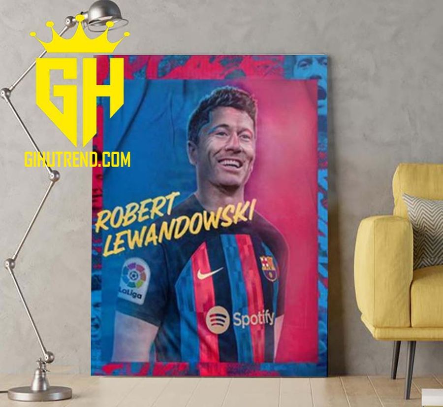 Barcelona agreement of the transfer for Robert Lewandowski For Fans Poster Canvas