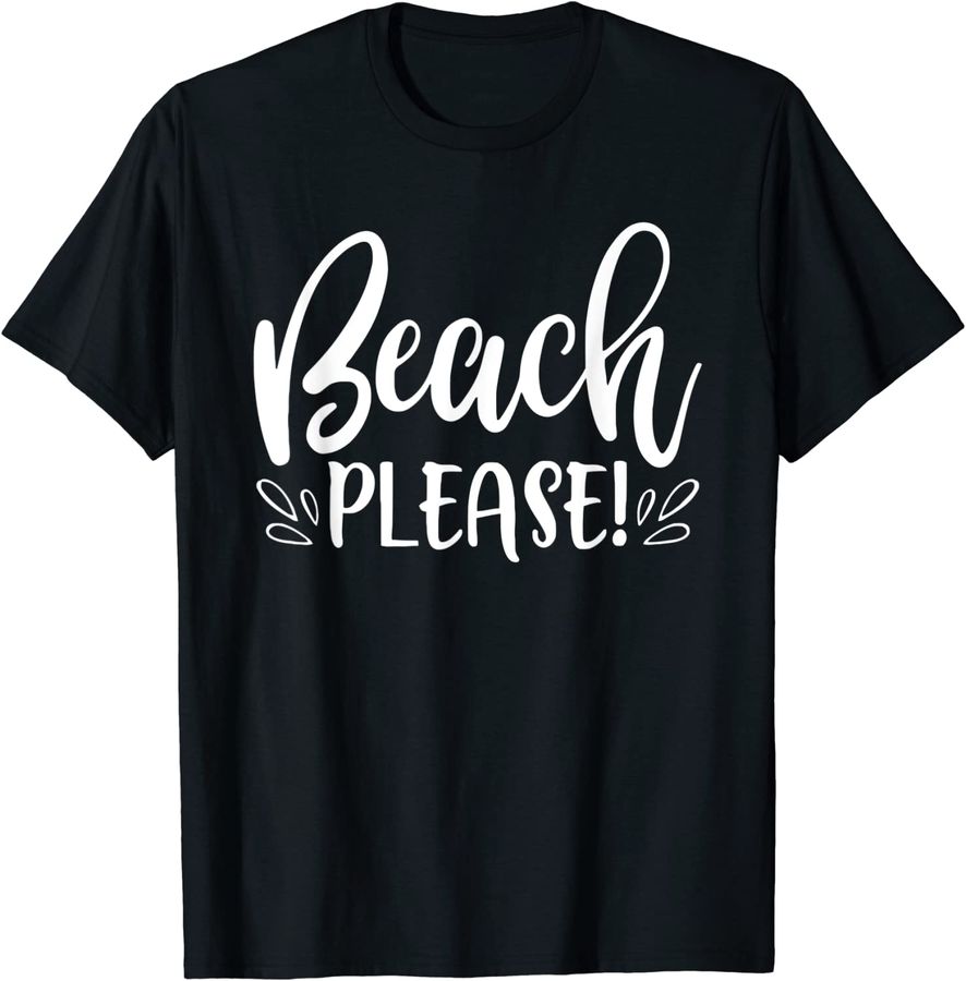 Beach Please Shirt Funny Summer Vacation Sayings_1