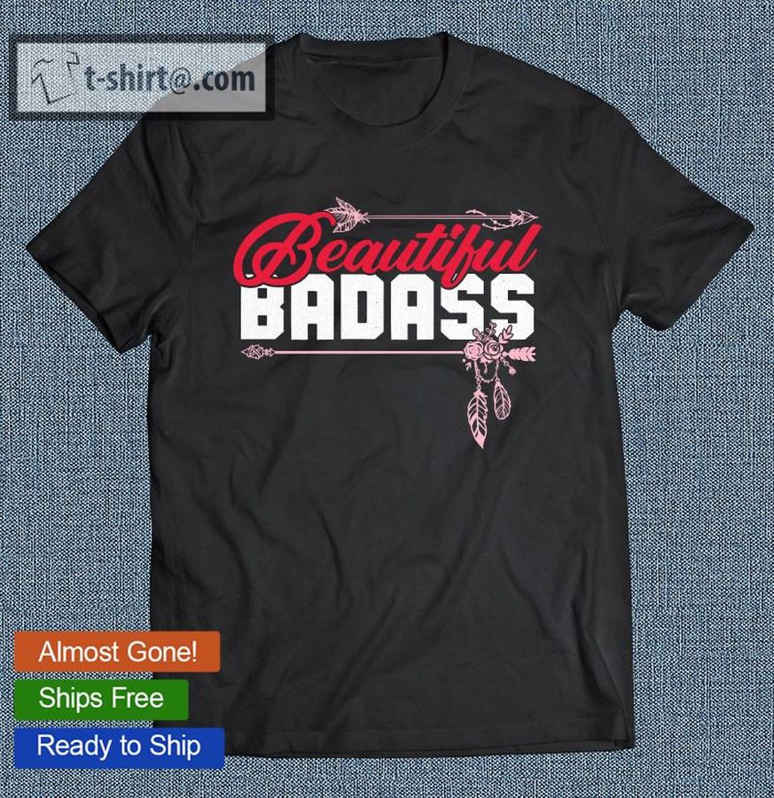 Beautiful Badass Tee Women Empowerment Pink Pullover T-shirt