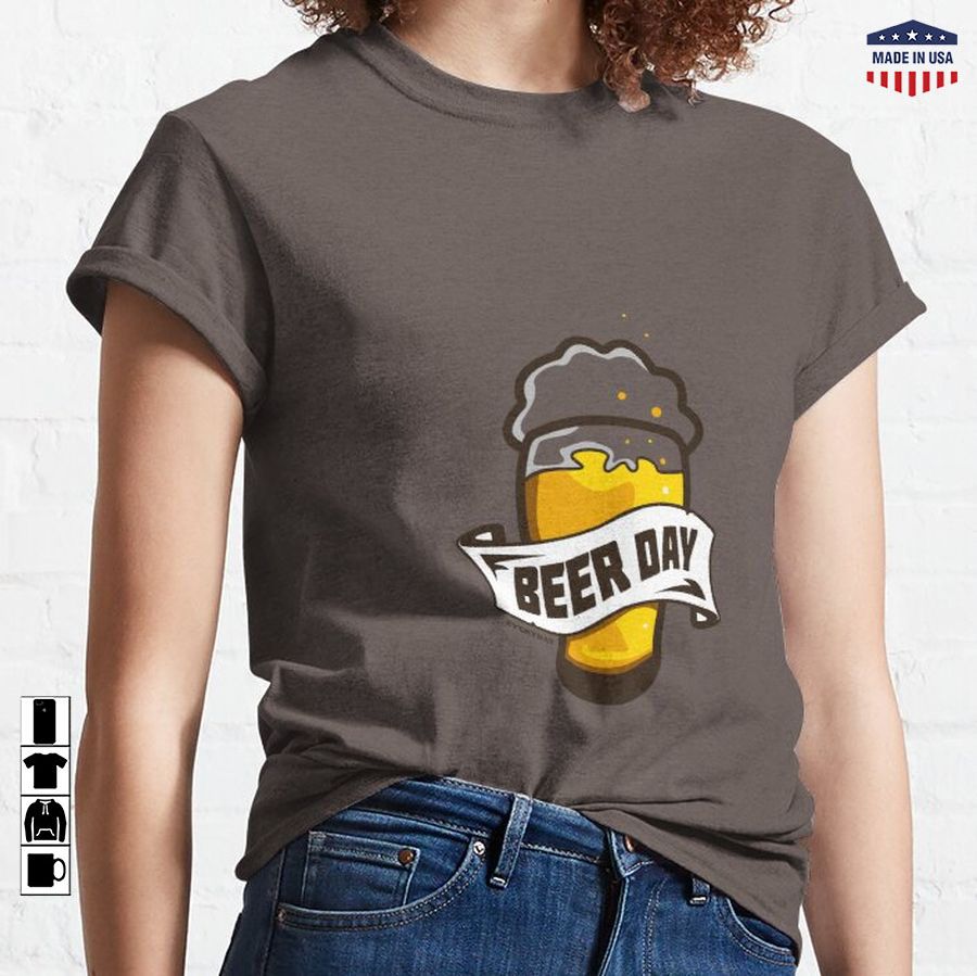 beer day Classic T-Shirt
