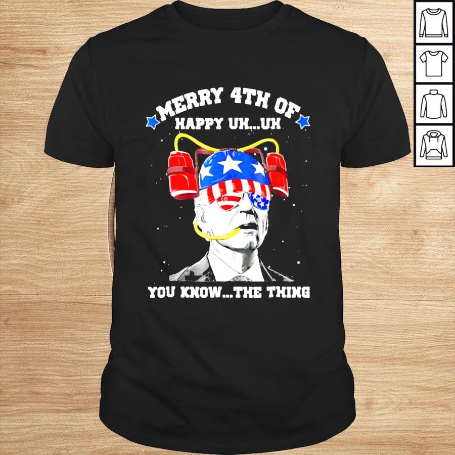 Beer drinking Biden confused happy 4th of you know the thing shirt