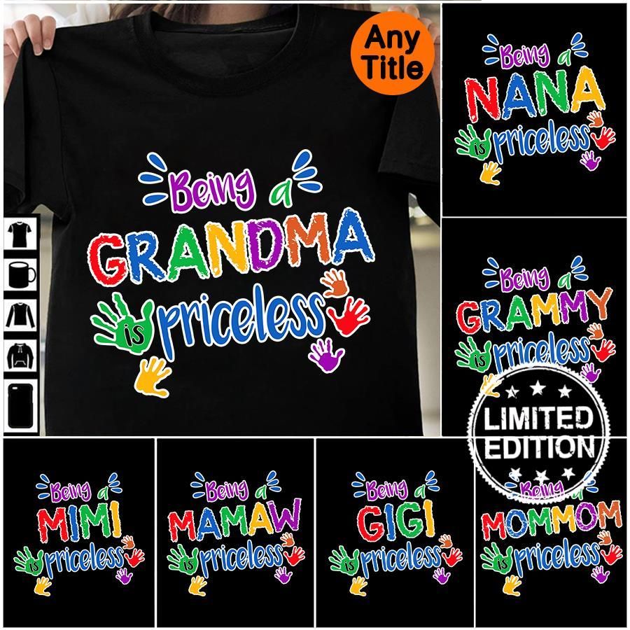 Being grandma priceless shirt Being nana priceless shirt Being grammy priceless shirt