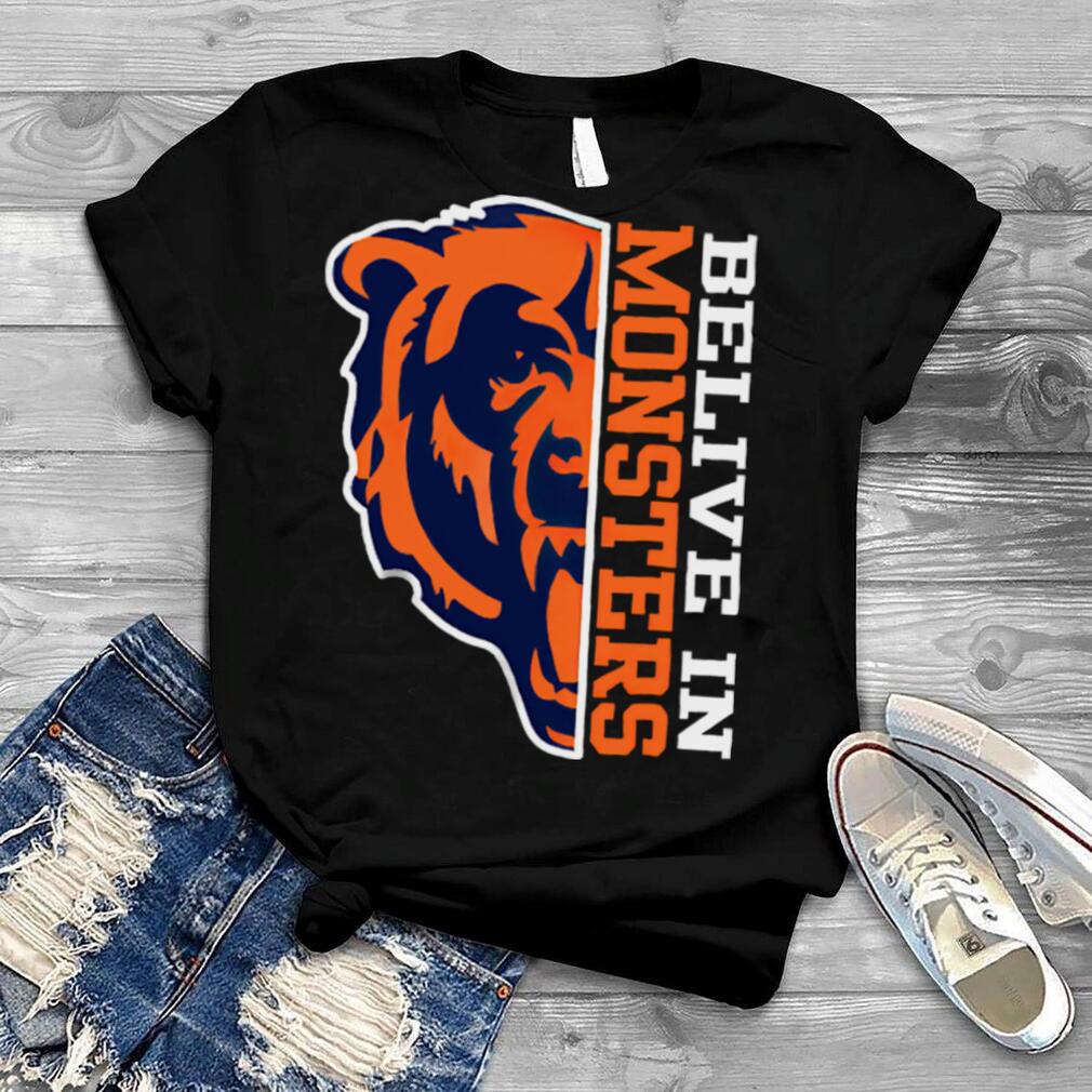 Believe In Monsters Chicago Bears Football Fan TShirt