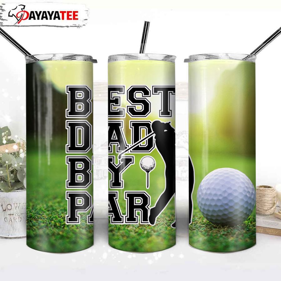 Best Dad By Par Golf Ball Dad Tumbler