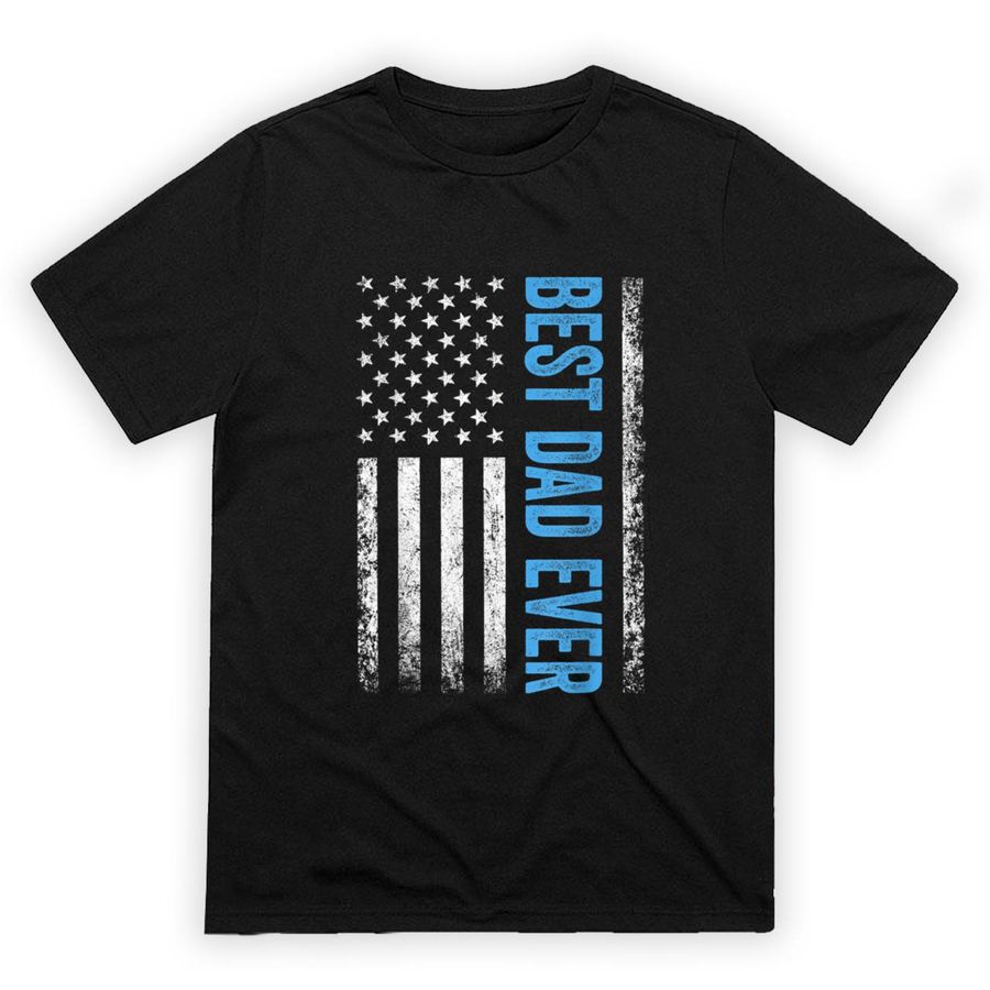 Best Dad Ever Us American Flag Gift For Father’s Day T-shirt