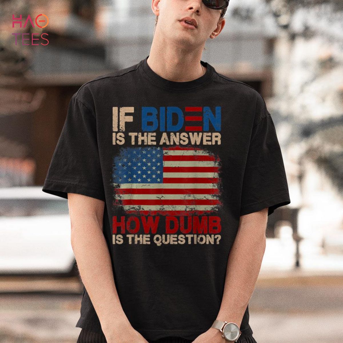BEST If Biden Is The Answer How Dumb Is The Question Apparel Shirt