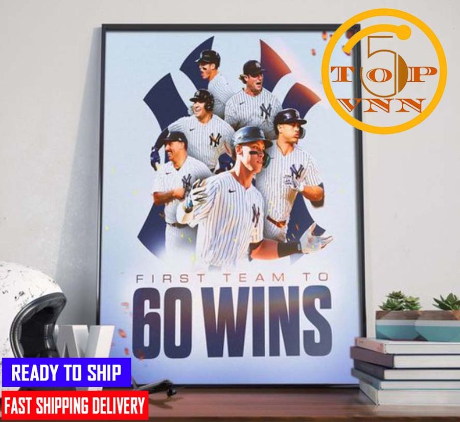 BEST New York Yankees Juggernaut First Team to 60 Wins Poster Canvas