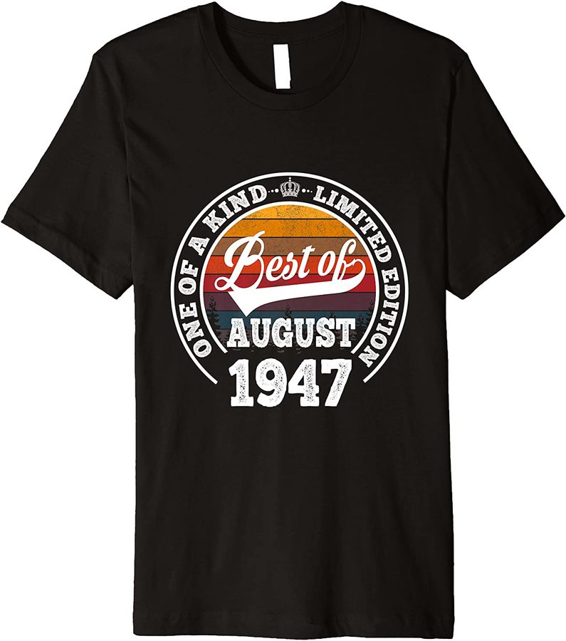 Best Of August 1947 75th Birthday Gift For 75 Years Old Premium