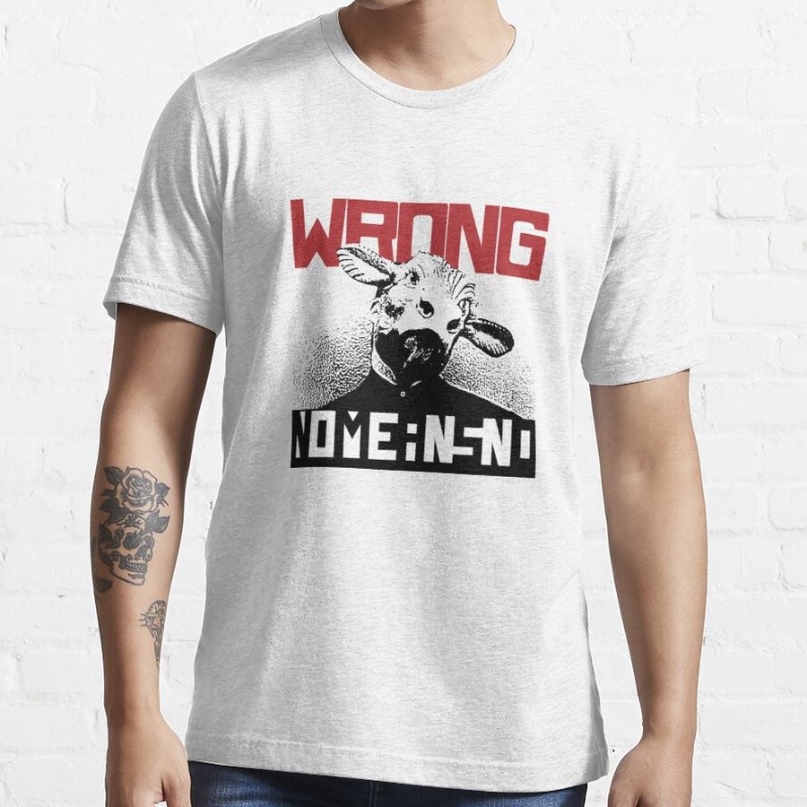 BEST SELLER - Wrong Nomeansno Merchandise Essential T-Shirt