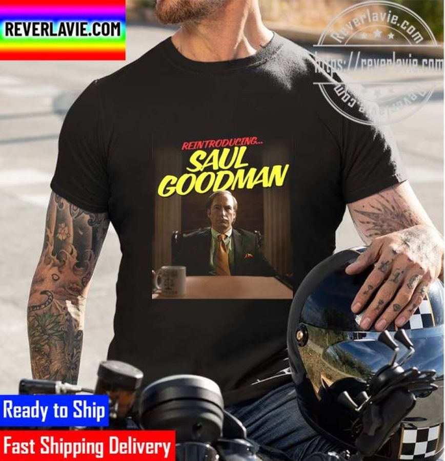 Better Call Saul Reintroducing Saul Goodman Unisex T-Shirt