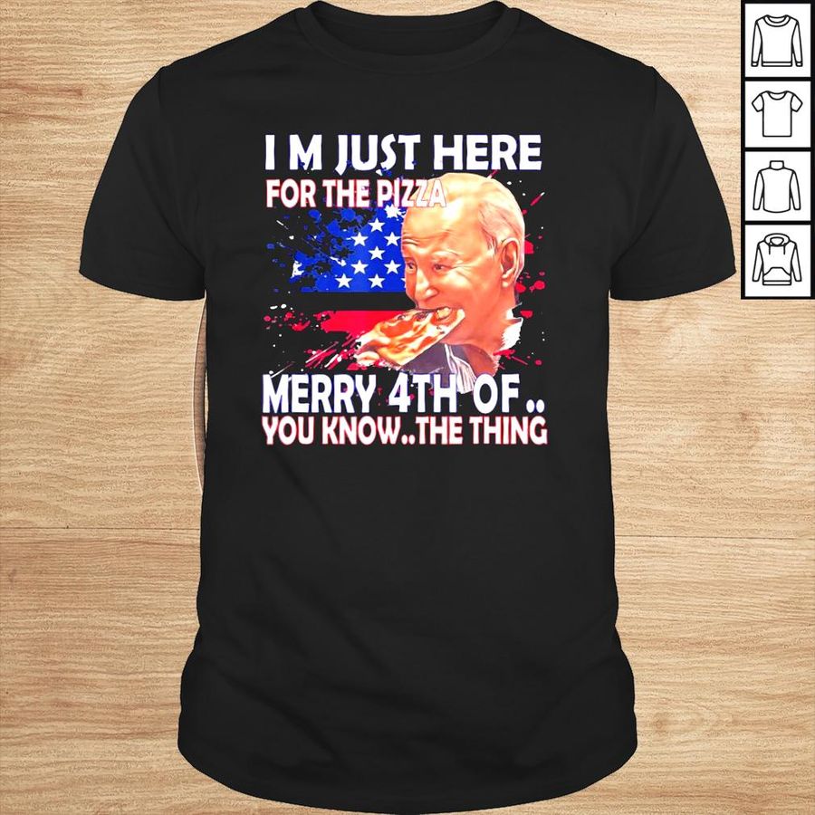 Biden confused merry happy 4th of july Im here just for pizza shirt