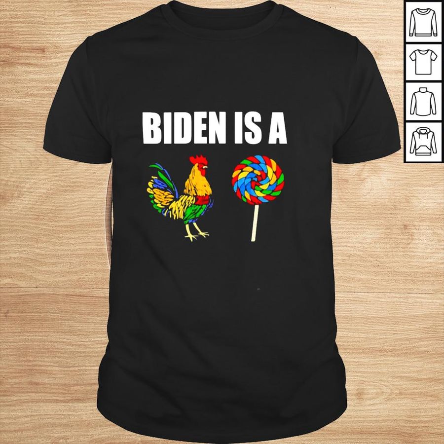 Biden is a rooster lollipop Tshirt