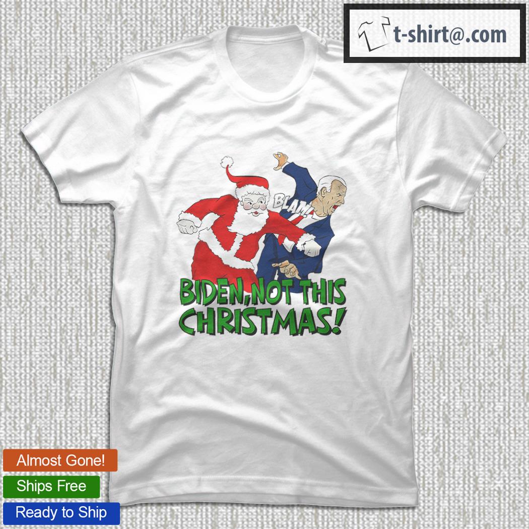 Biden not this Christmas shirt