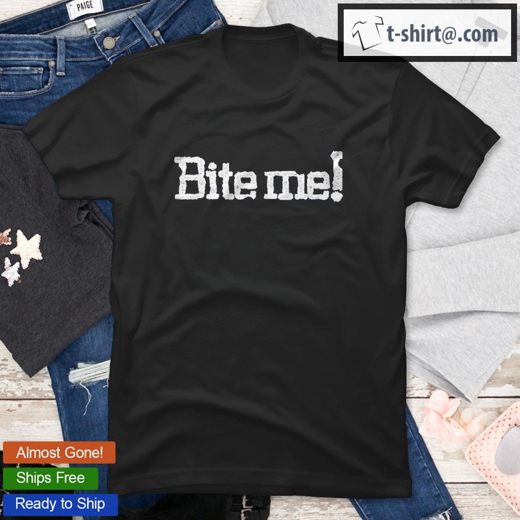 Bite Me Zombie & Vampire Lovers Dark Humor For Halloween Shirt