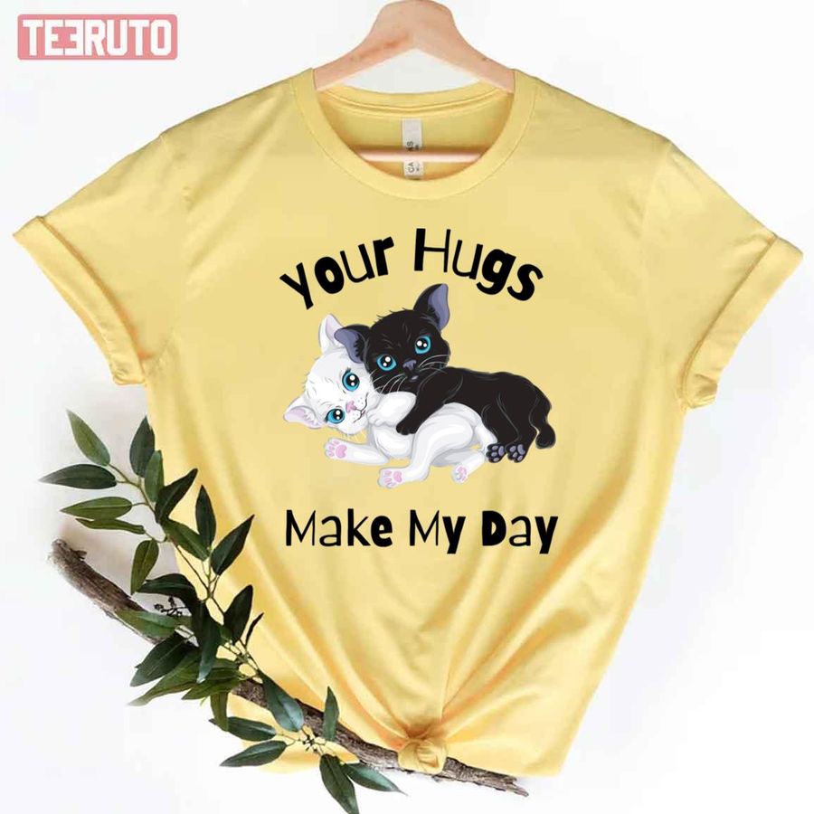 Black Cat White Cat Hug Me To Make My Day Unisex T-Shirt