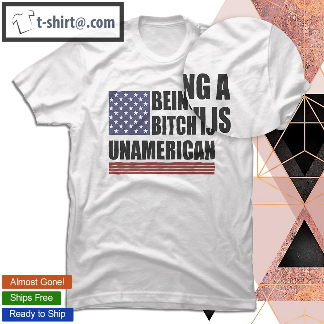 Black Guns Matter Shop Being A Bitch Is Unamerican White Flag shirt
