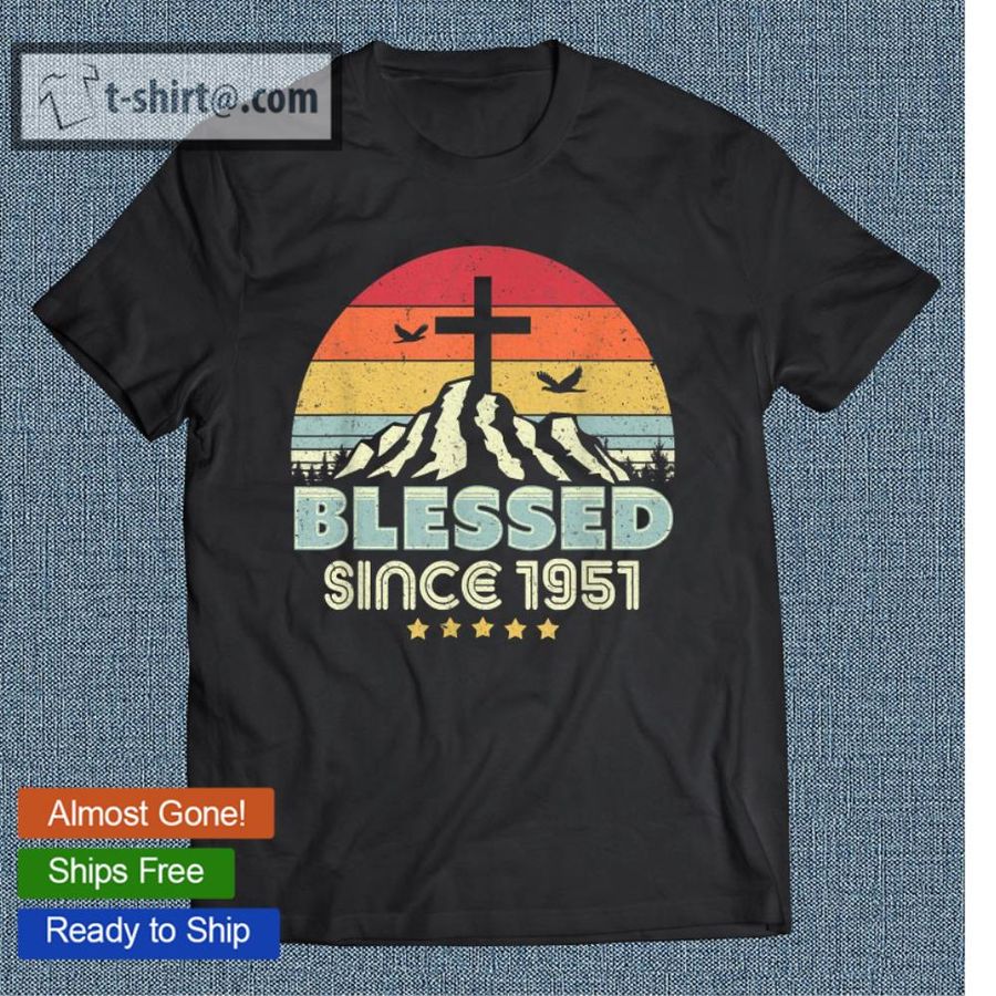 Blessed Since 1951 Vintage Christian Birthday Gift T-shirt