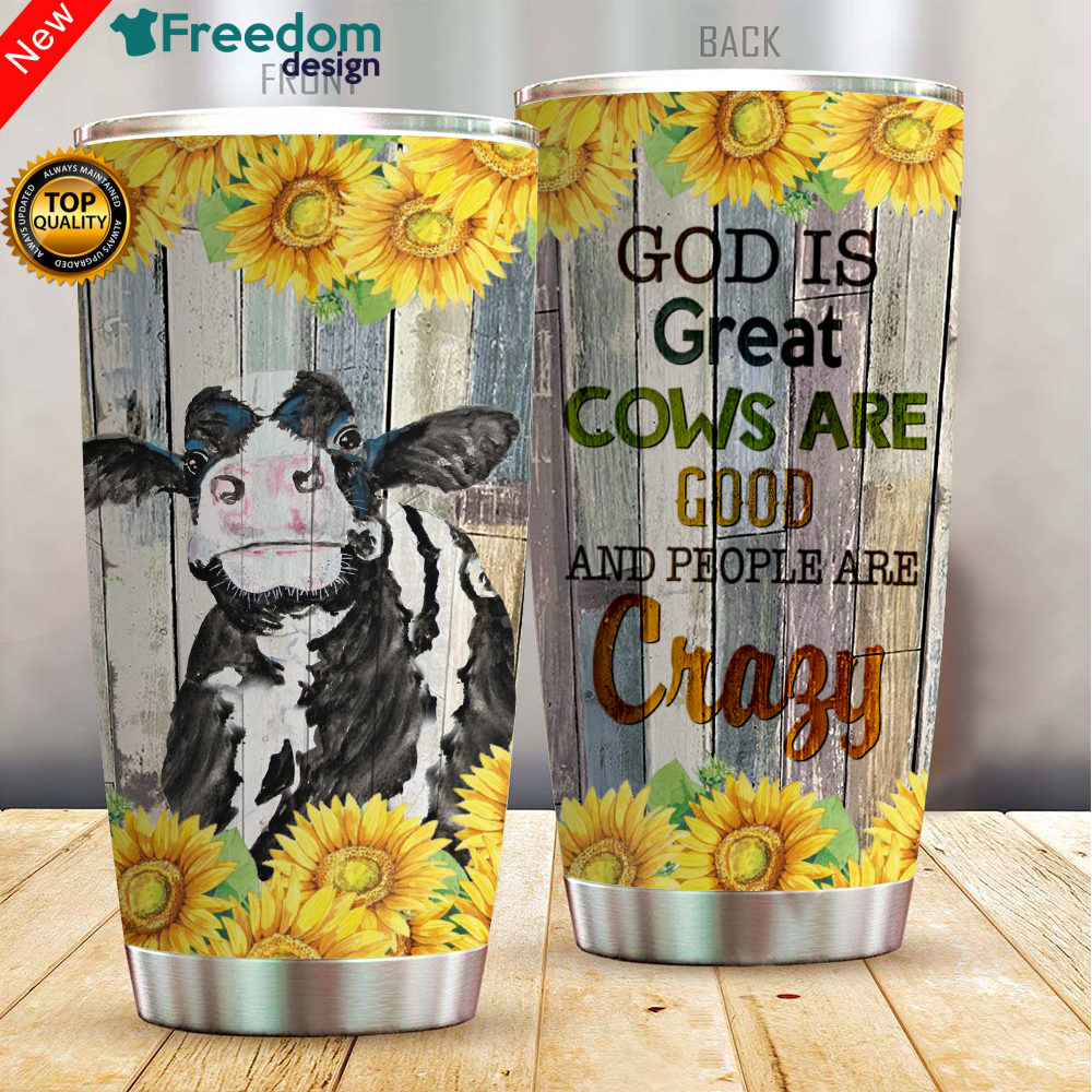 Blingyy Cow God Is Great Cows Are Good And People Are Crazy Tumbler Cup 20oz, Tumbler Cup 30oz, Straight Tumbler 20oz
