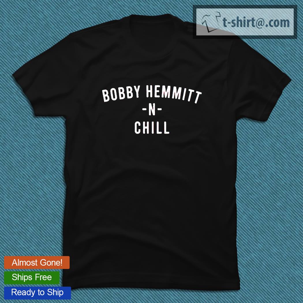 Bobby Hemmitt N Chill Y’all Alright T-shirt