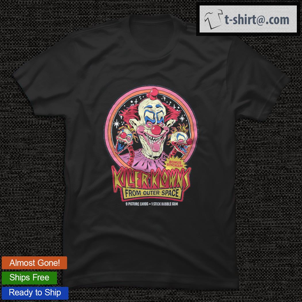 Bonus Sticker Killer Klowns from outer space shirt
