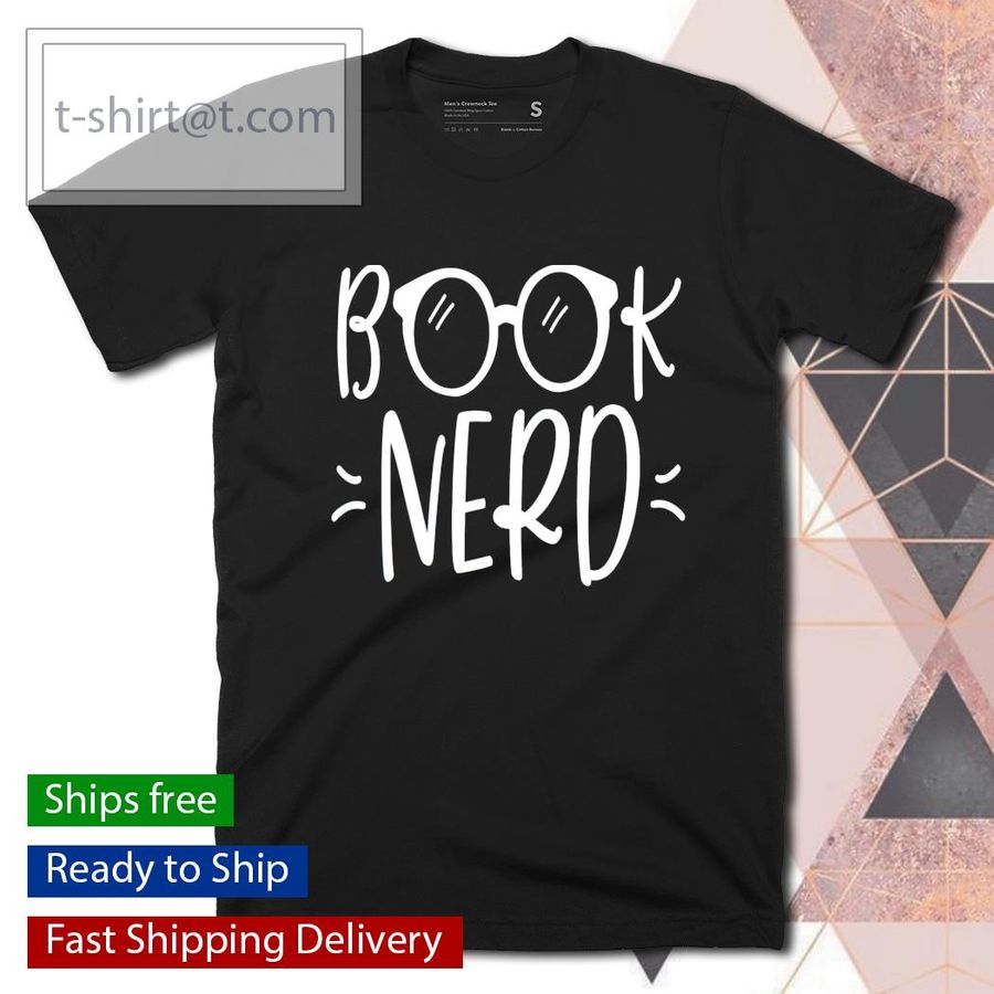 Book nerd reading themed reader bookwor shirt