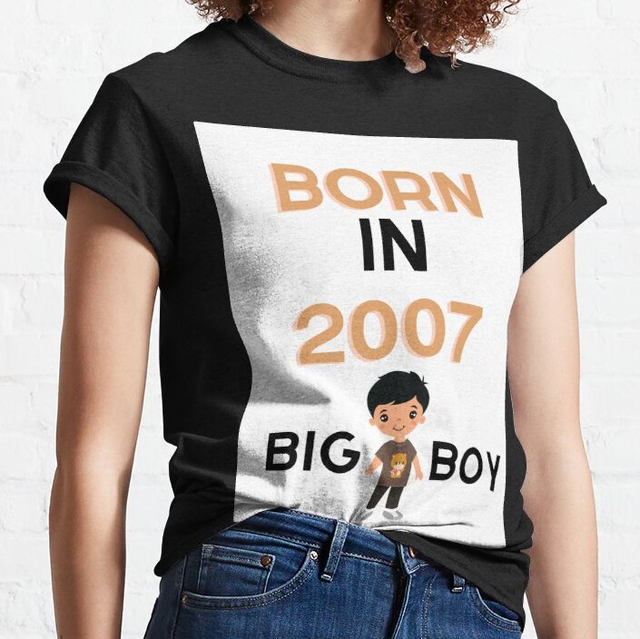 Born in 2007 birthday Classic T-Shirt