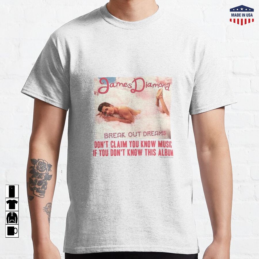 Break Out Dreams by James Diamond Classic T-Shirt