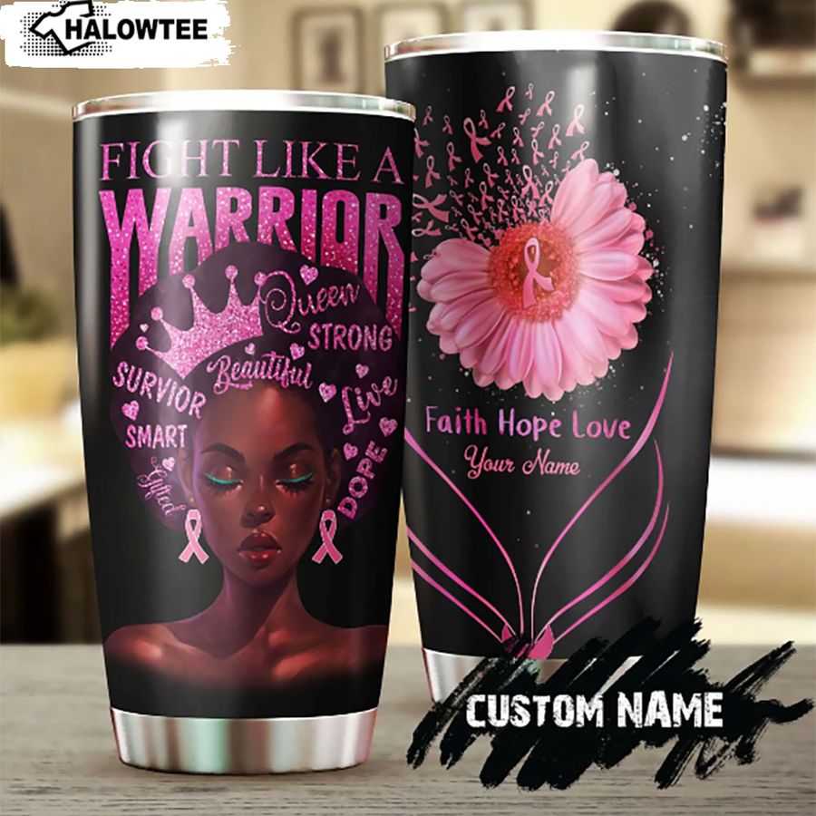 Breast Cancer Warrior Black Woman Personalized Breast Cancer Awareness Tumbler Gift for her Pink Ribbon Stainless Steel Tumbler