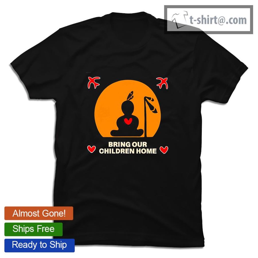 Bring our Children home Native American shirt
