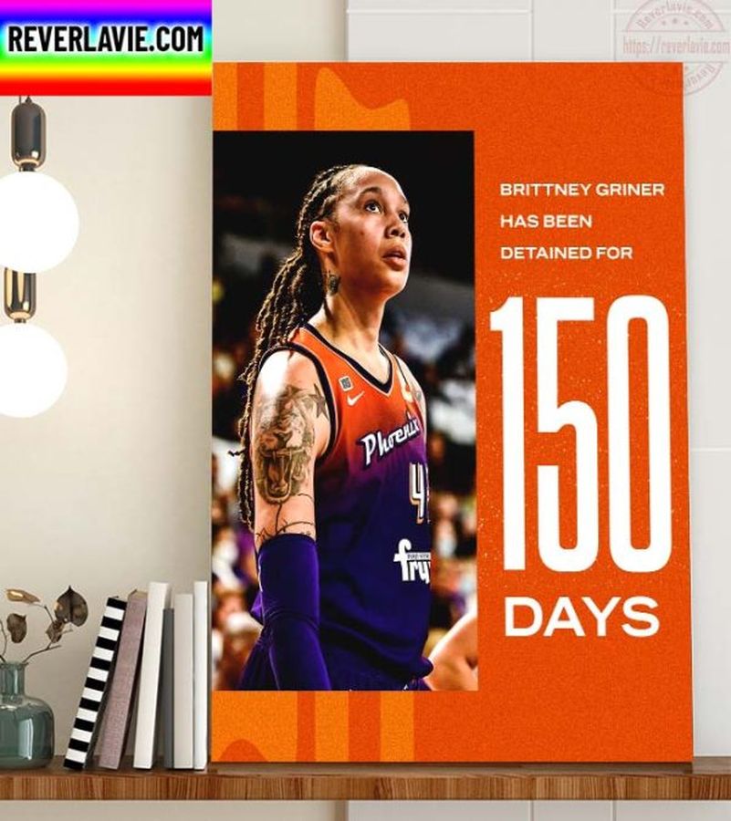 Brittney Griner Has Been Detained For 150 Days Home Decor Poster Canvas