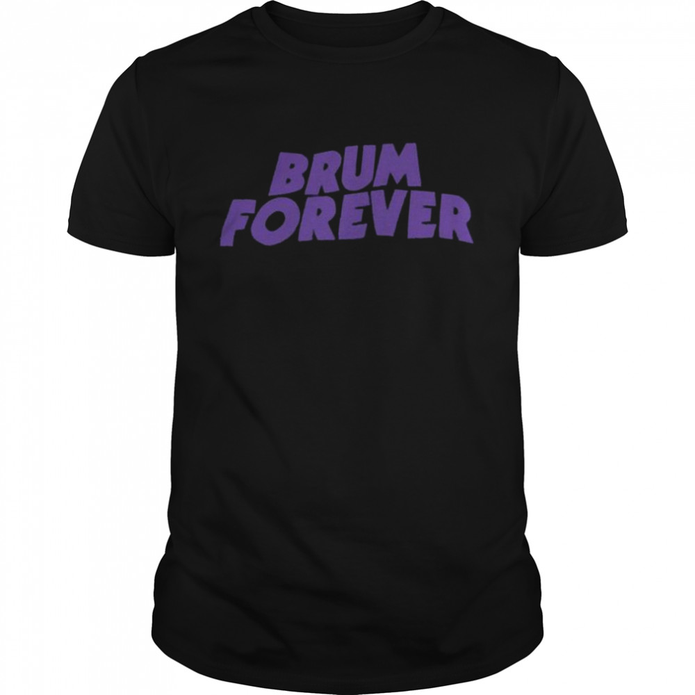 Brum Forever 2022 Shirt
